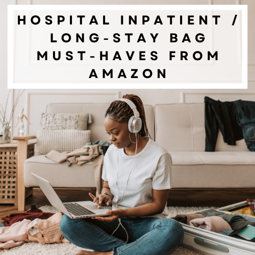 Hospital Inpatient / Long-Stay Bag Must-Haves from Amazon